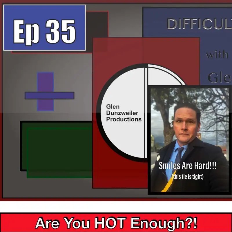 Difficult Questions: Are You HOT Enough?!