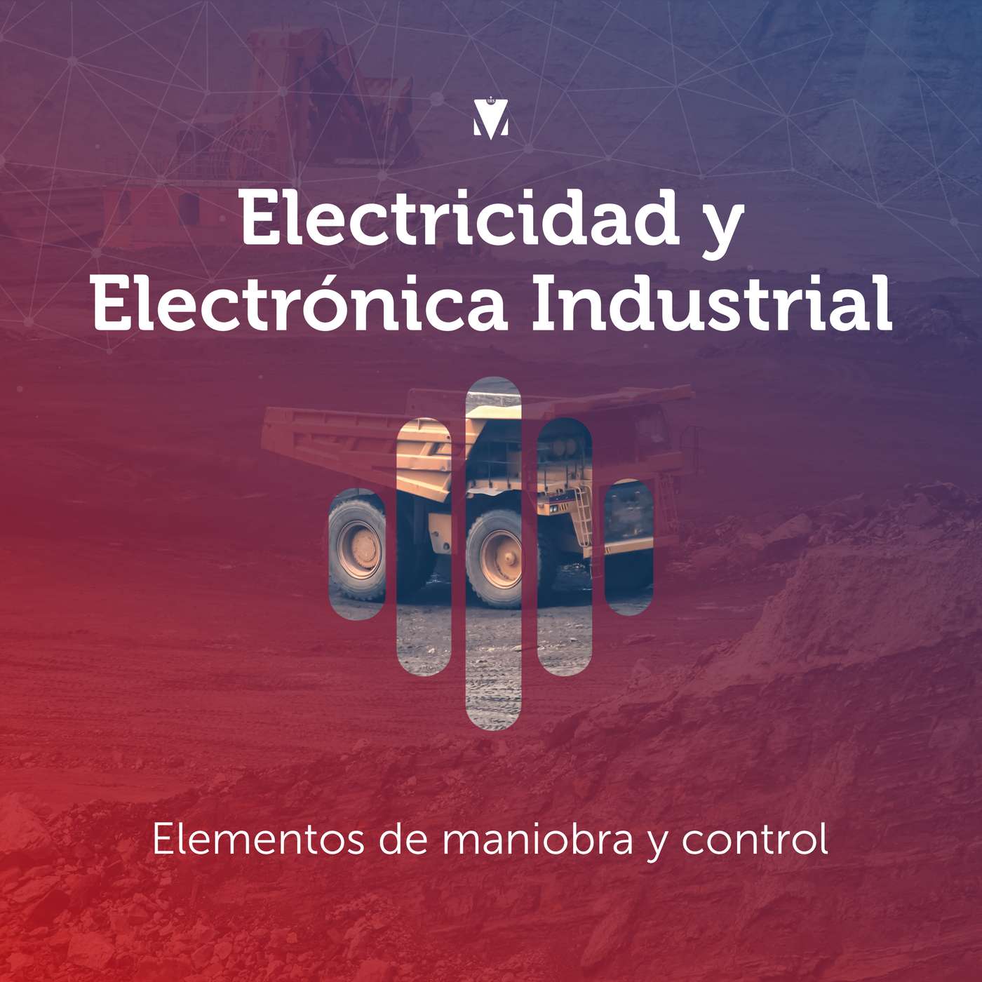 5 - ELECTRICIDAD Y ELECTRÓNICA INDUSTRIAL: Elementos de maniobra y control