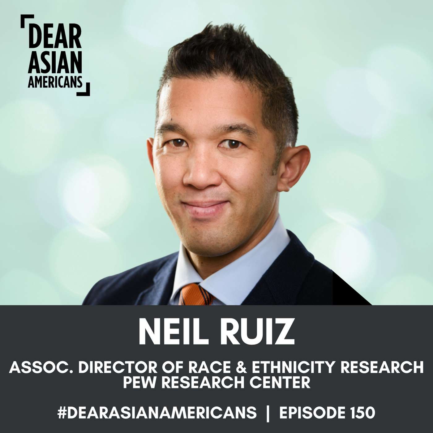 150 // Neil Ruiz // Associate Director of Race and Ethnicity Research at Pew Research Center // More Data, More Answers episode artwork