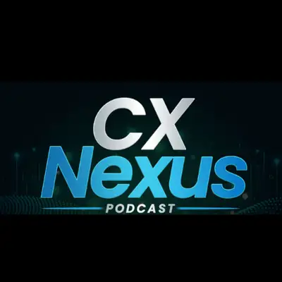 CX Nexus Podcast