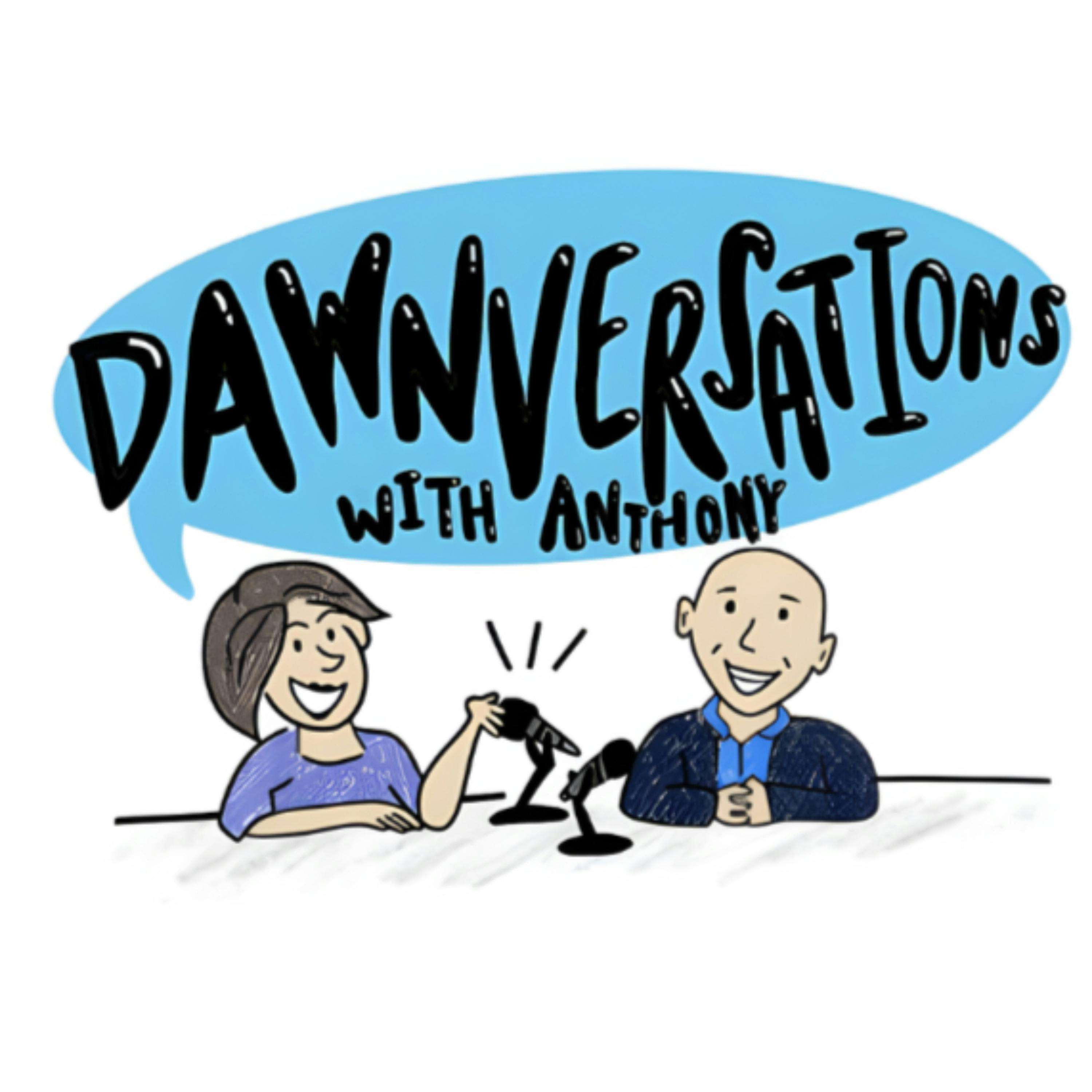 Dawnversations Podcast