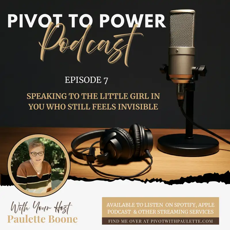 Speaking to the Little Girl in You Who Still Feels Invisible