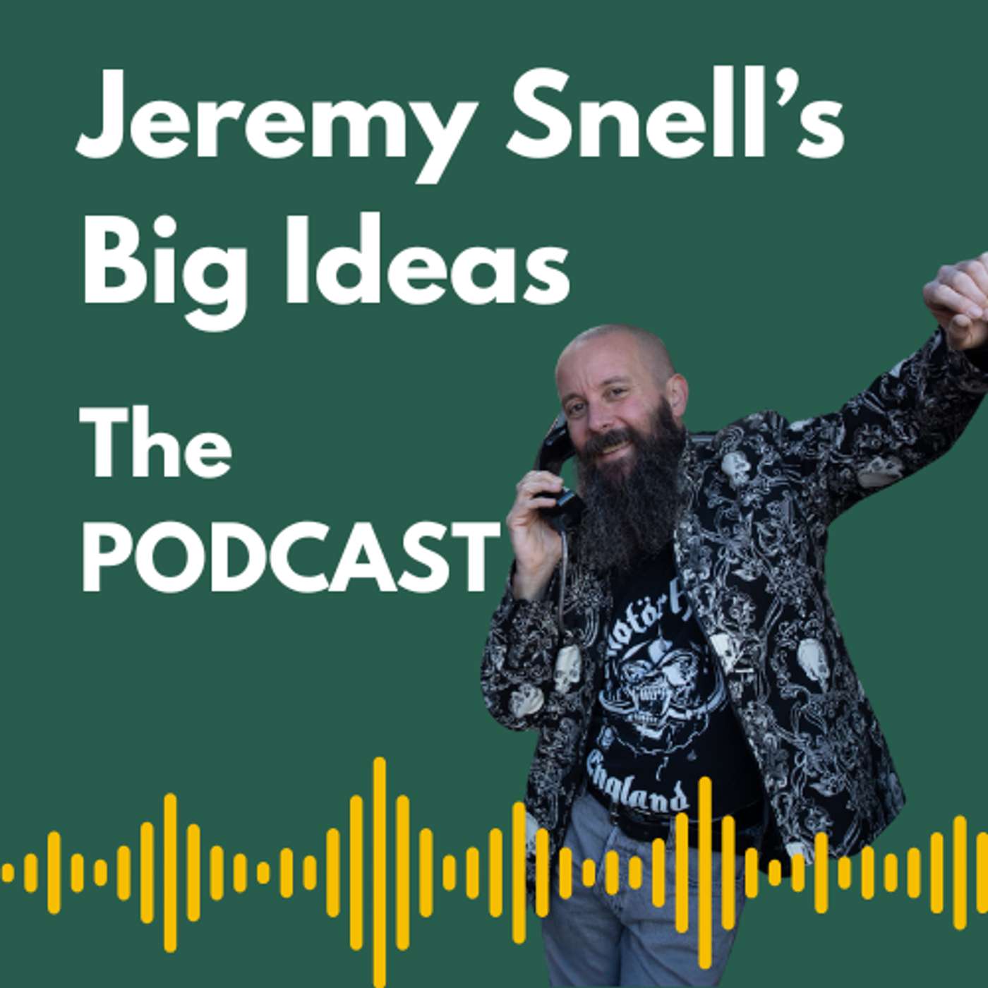 Jeremy Snell's Big Ideas