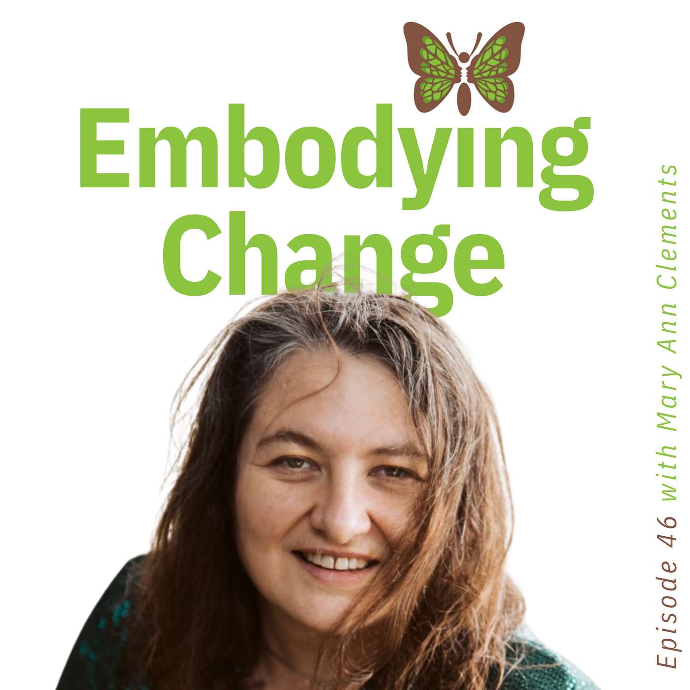 46. Reimagining institutions with Mary Ann Clements