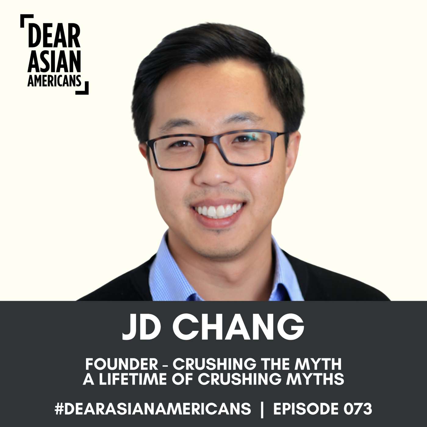 073 // JD Chang // Founder - Crushing The Myth // A Lifetime of Crushing Myths episode artwork