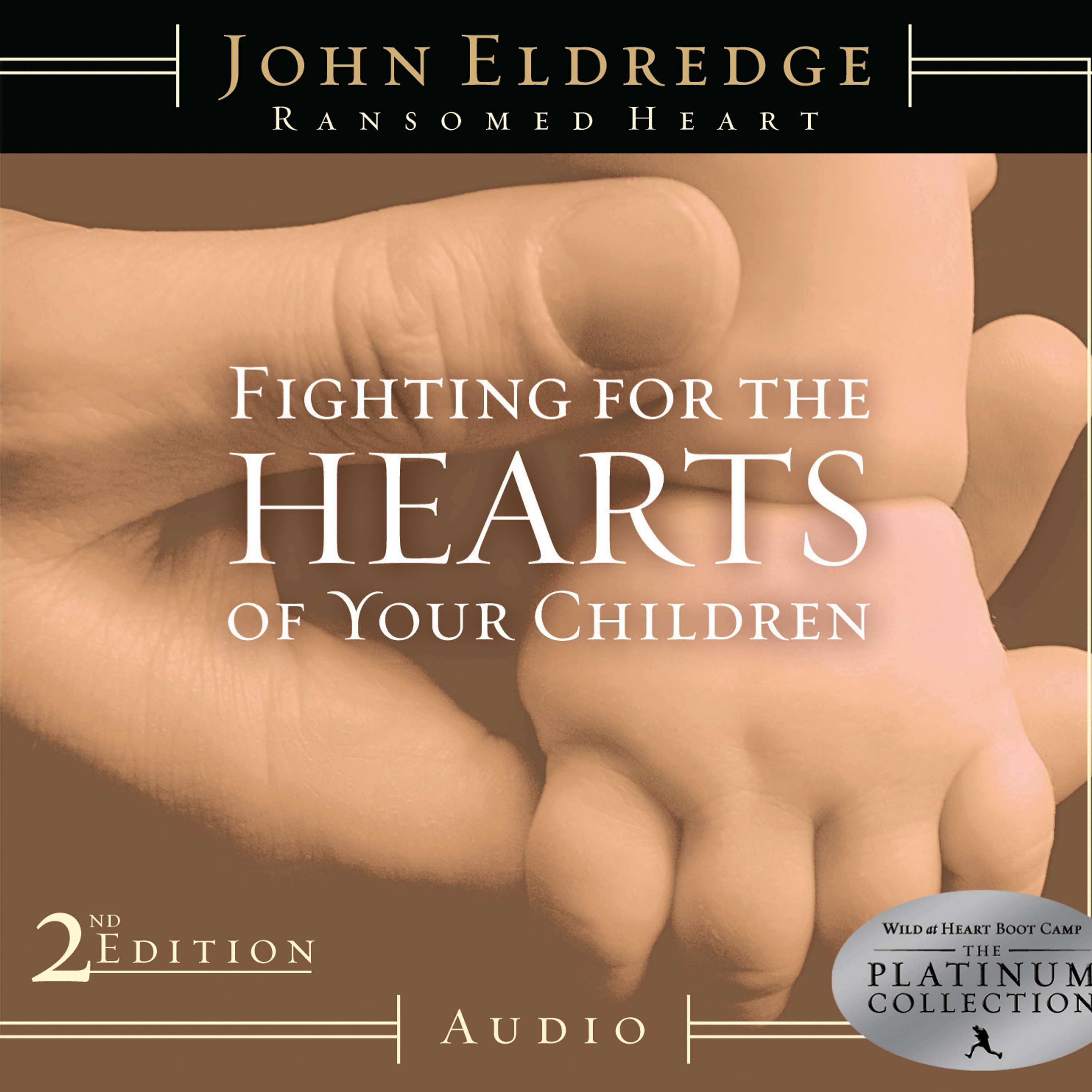 Platinum Collection: Fighting for the Hearts of your children