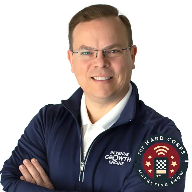 Finding Your Ideal Client - Darrell Amy - Hard Corps Marketing Show - Episode # 314