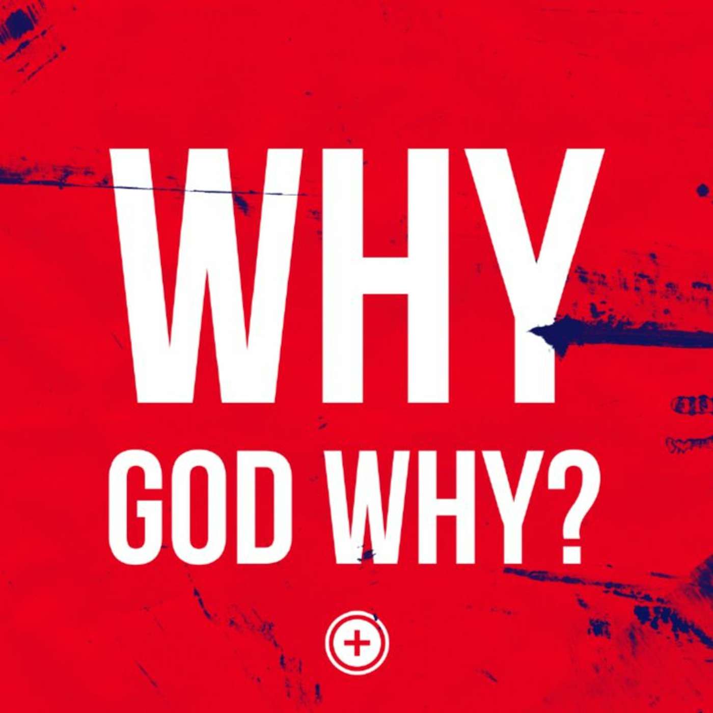 Why God Why?