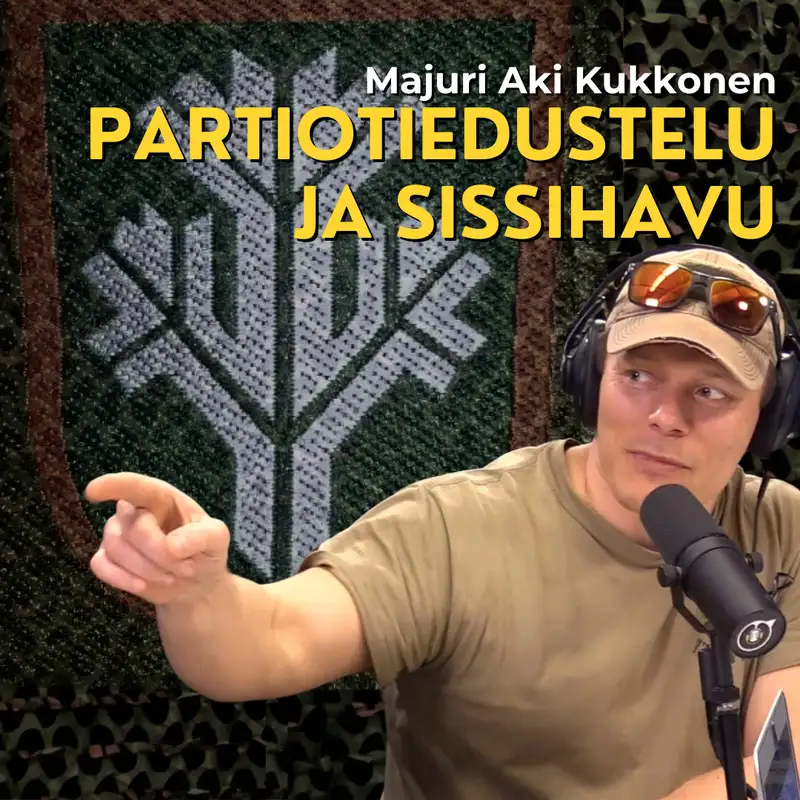 Partiotiedustelu ja sissihavu - Majuri Aki Kukkonen