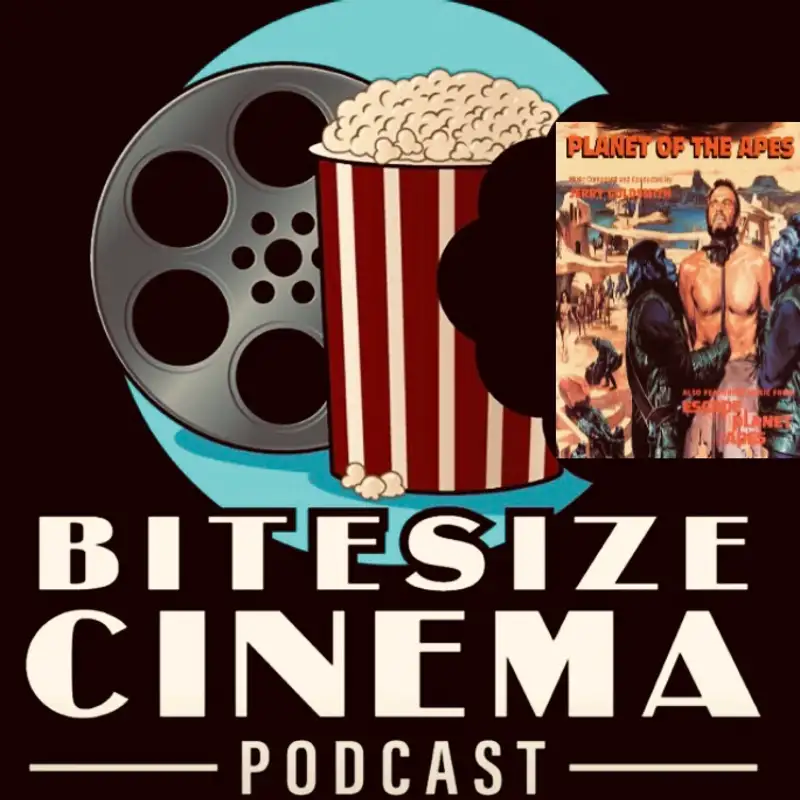 Bitesize Cinema Podcast: Episode 34: Planet of The Apes 1968