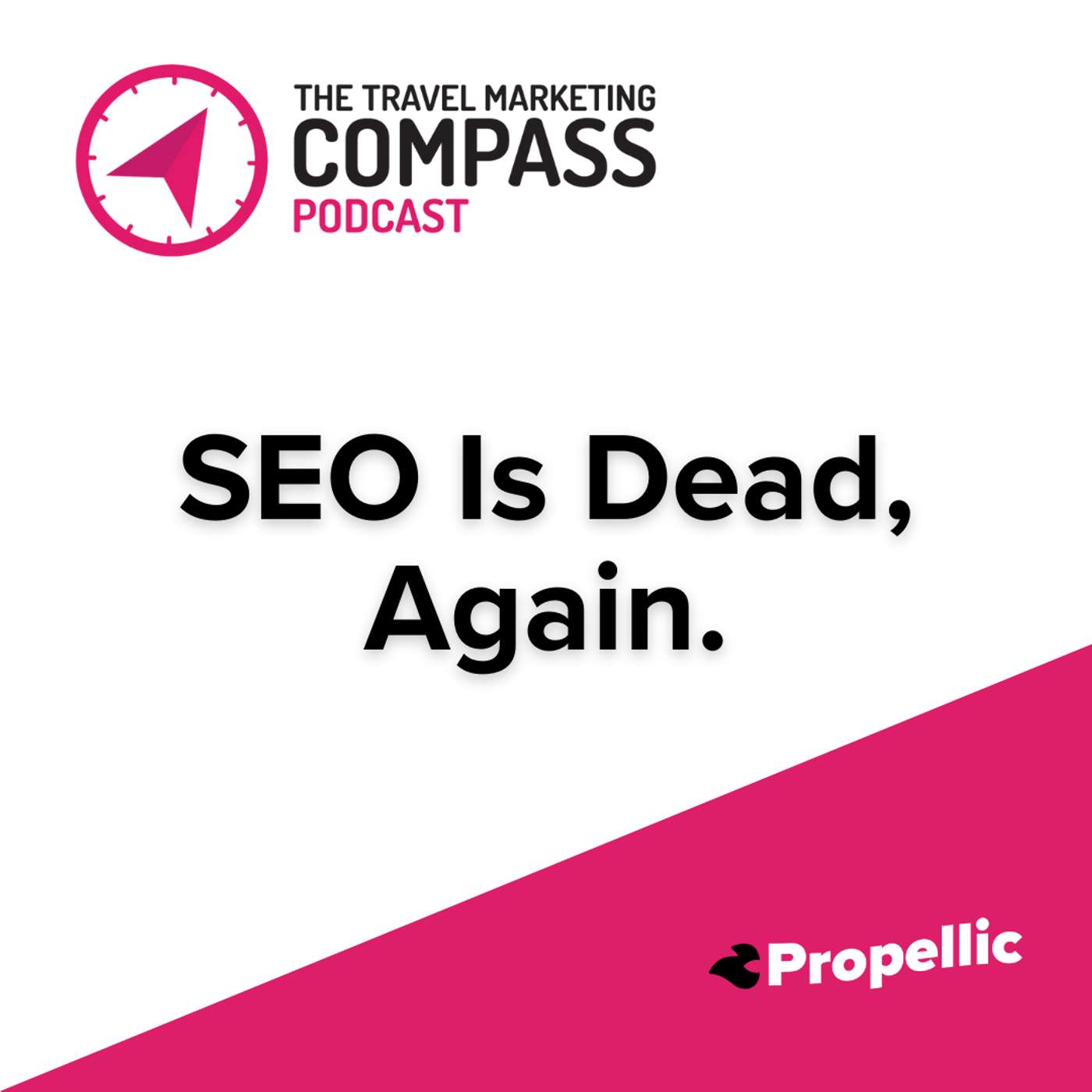 SEO Is Dead, Again. SEO Is Dead, Again.