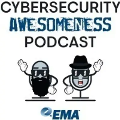 Artwork for Cybersecurity Awesomeness Podcast - Episode 90