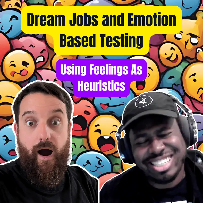 Dream Jobs and Emotion Based Testing: Using Feelings As Heuristics