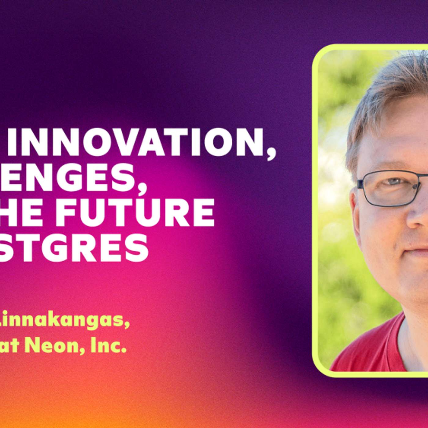 S3E2: Heikki Linnakangas, Cofounder Neon