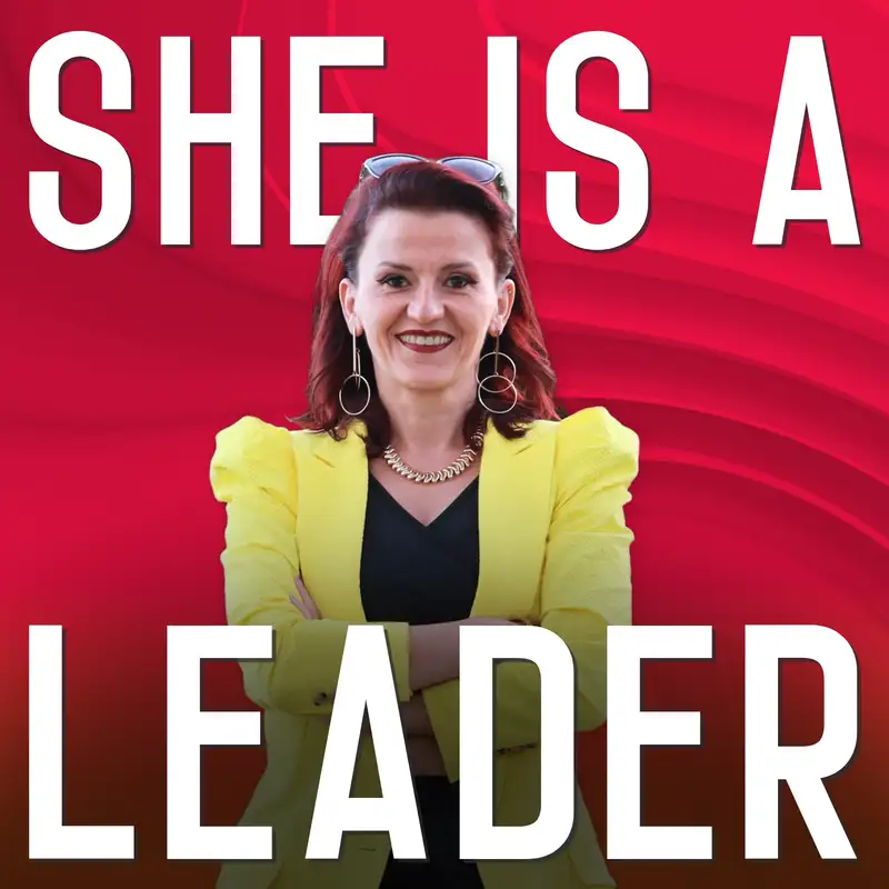 She Is A Leader - The Podcast