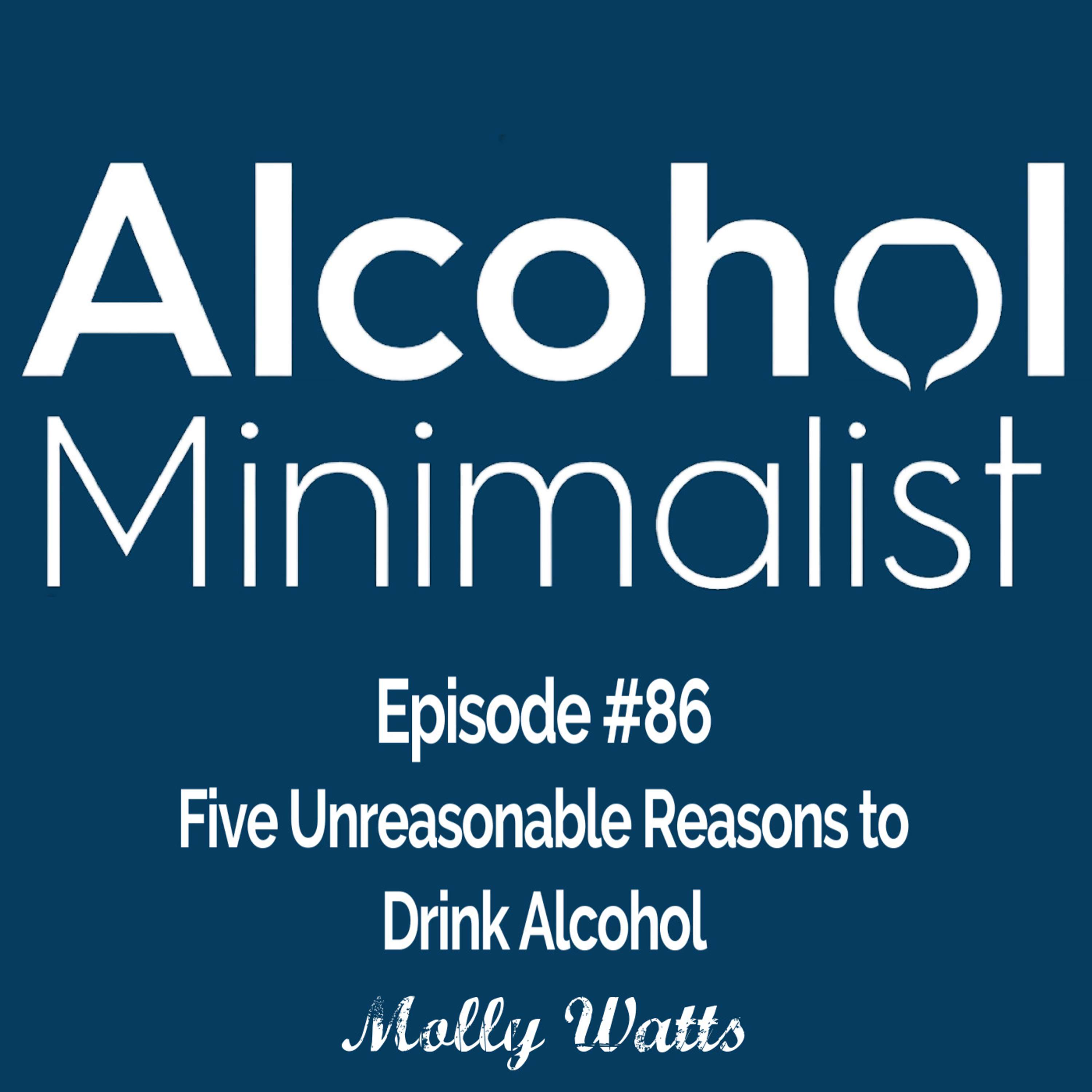 cover of episode 5 Unreasonable Reasons to Drink Alcohol