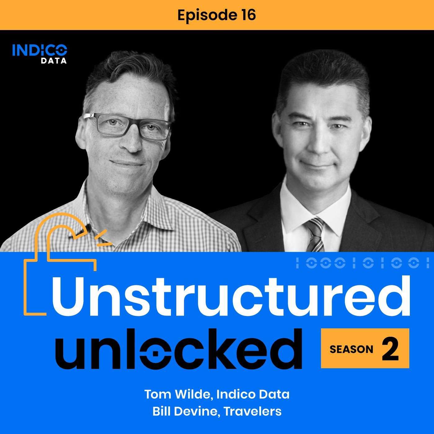 Unstructured Unlocked season 2 episode 16 with Bill Devine, Former Travelers Insurance VP Unstructured Unlocked season 2 episode 16 with Bill Devine, Former Travelers Insurance VP