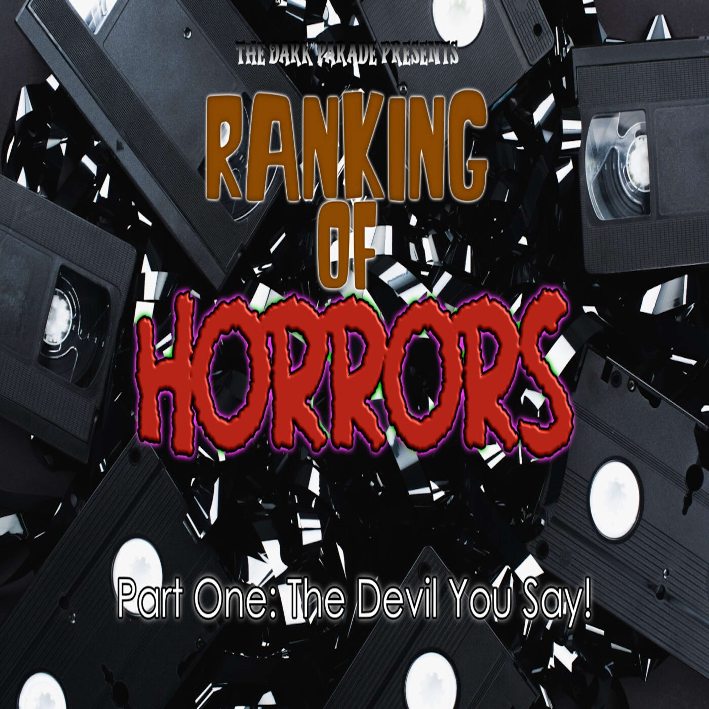 Ranking of Horrors Episode One: The Devil You Say! - podcast episode cover