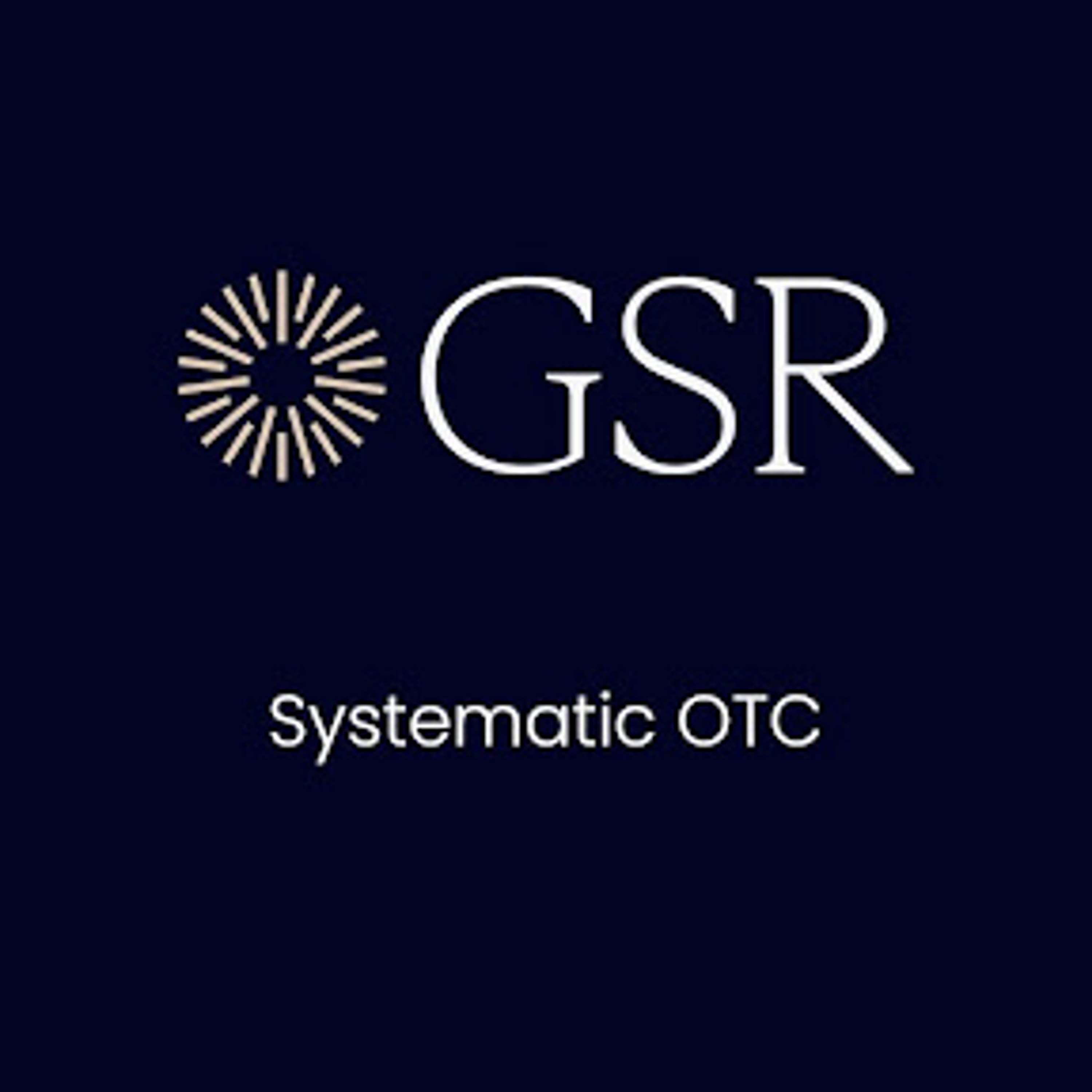 GSR Launches Enhanced Systematic OTC Platform, Expanding FX Capabilities And Asset Coverage