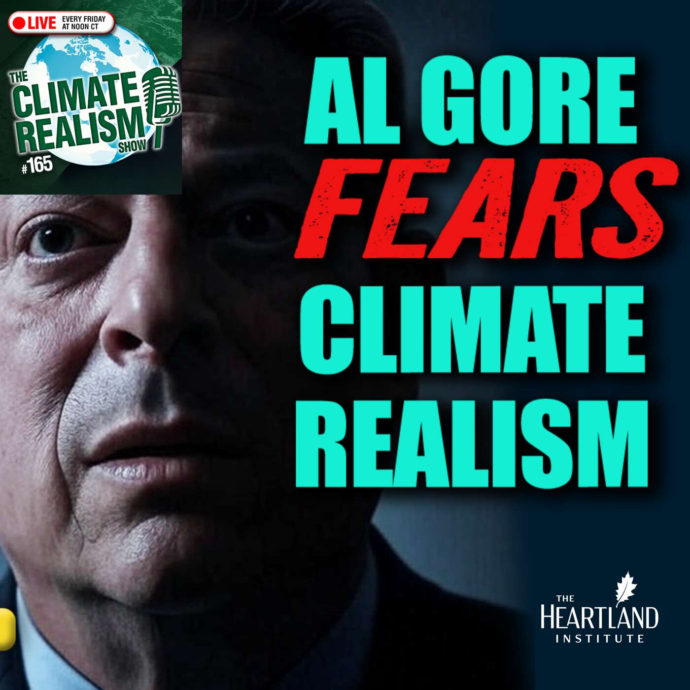 Winning: Gore Fears Climate Realists – The Climate Realism Show #165