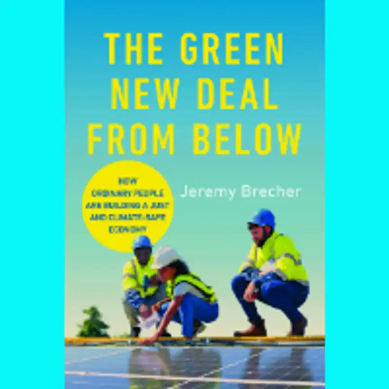 New Book Examines “The Green New Deal from Below”