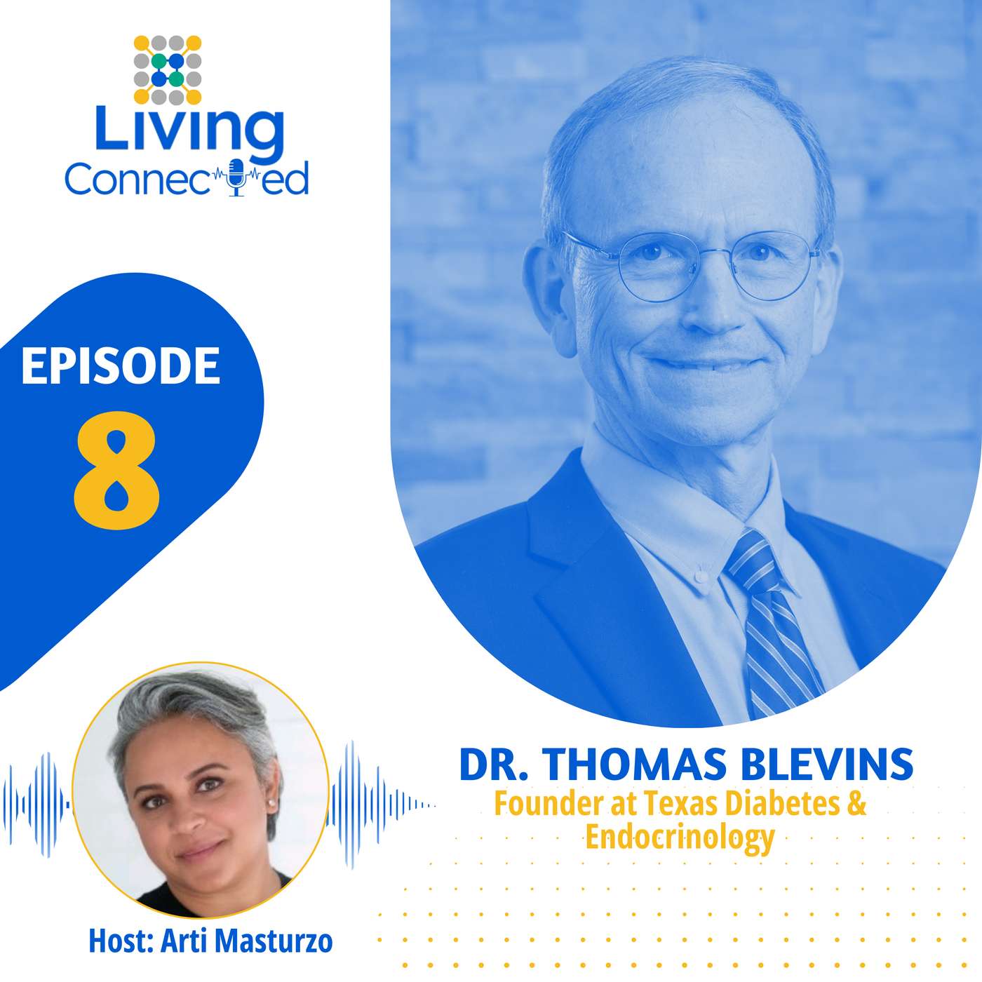 #8 - Dr. Thomas Blevins, Founder at Texas Diabetes & Endocrinology #8 - Dr. Thomas Blevins, Founder at Texas Diabetes & Endocrinology