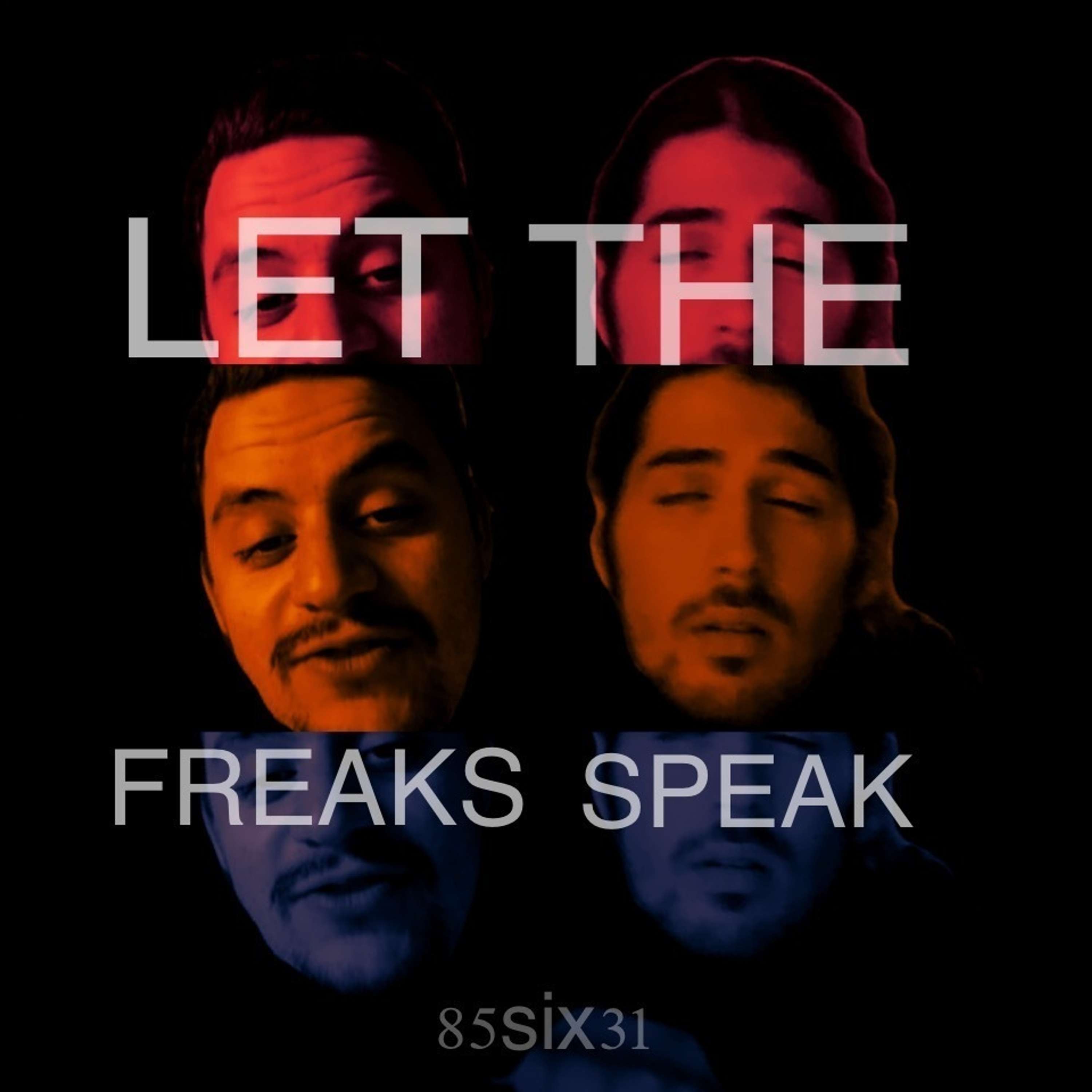 Let the Freaks Speak