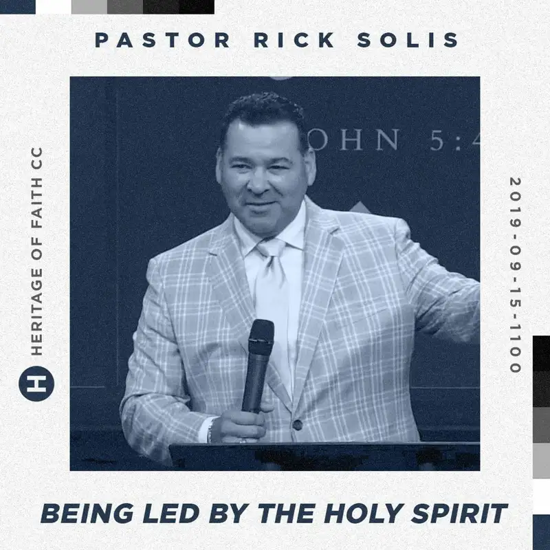 Being Led by the Holy Spirit || Pastor Rick Solis 09.15.19