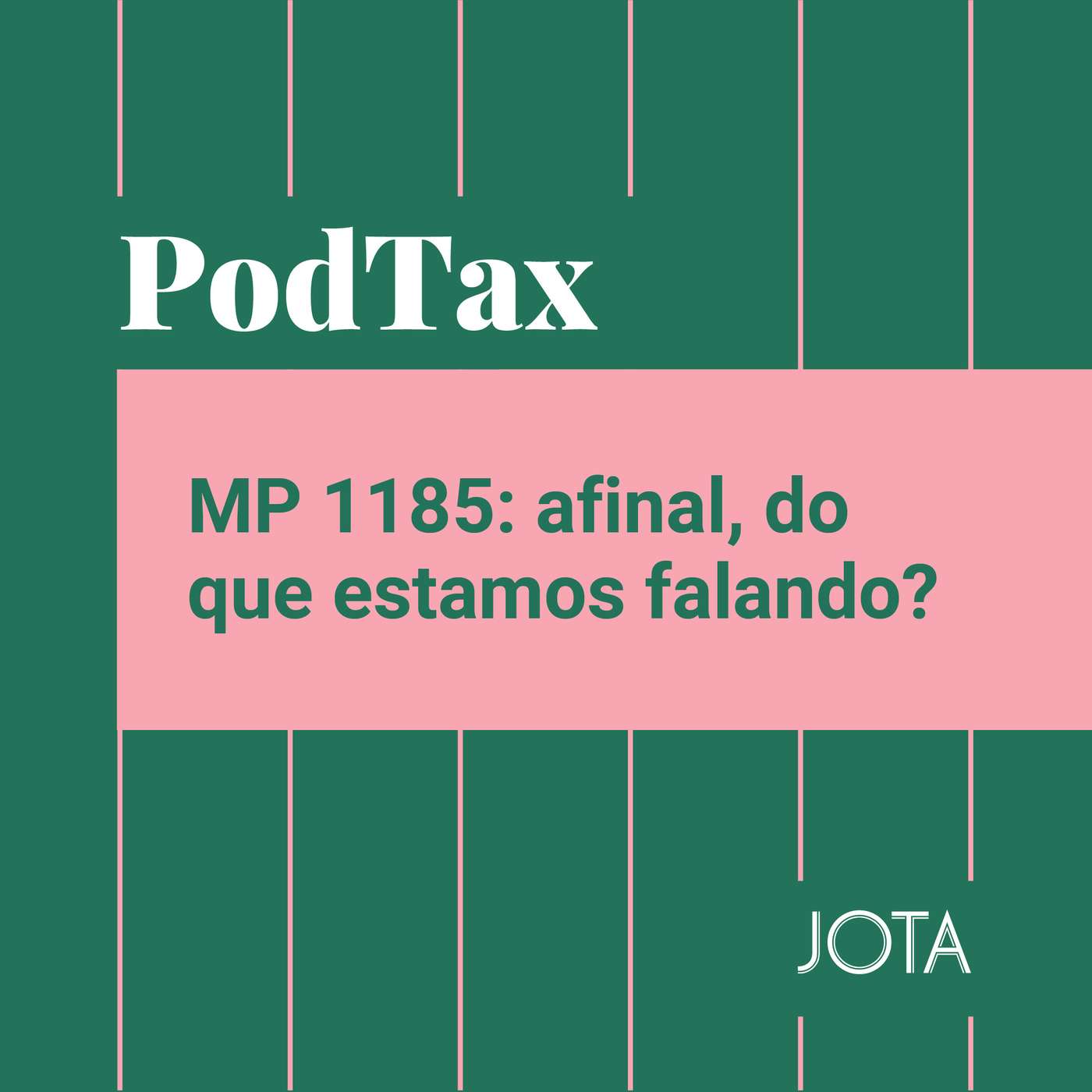 MP 1185: afinal, do que estamos falando? | Podtax #32 episode artwork