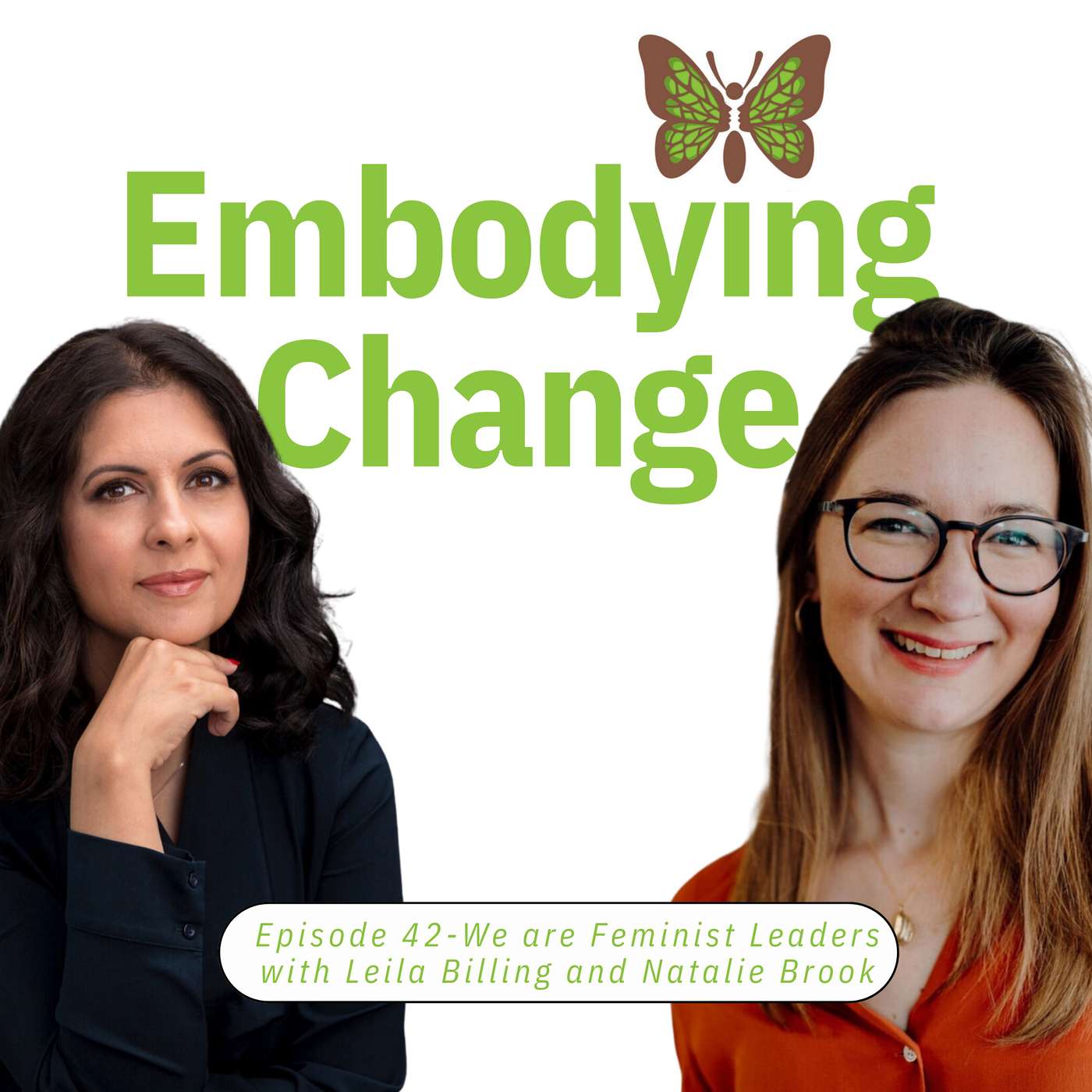 42. We are feminist leaders with Leila Billing and Natalie Brook