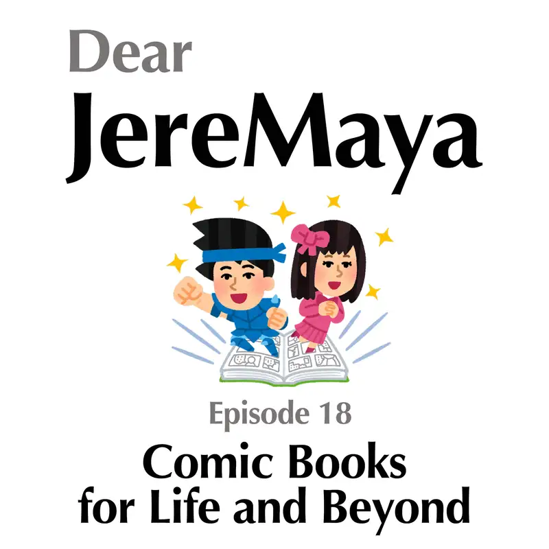 Ep 18 - Comic Books for Life and Beyond