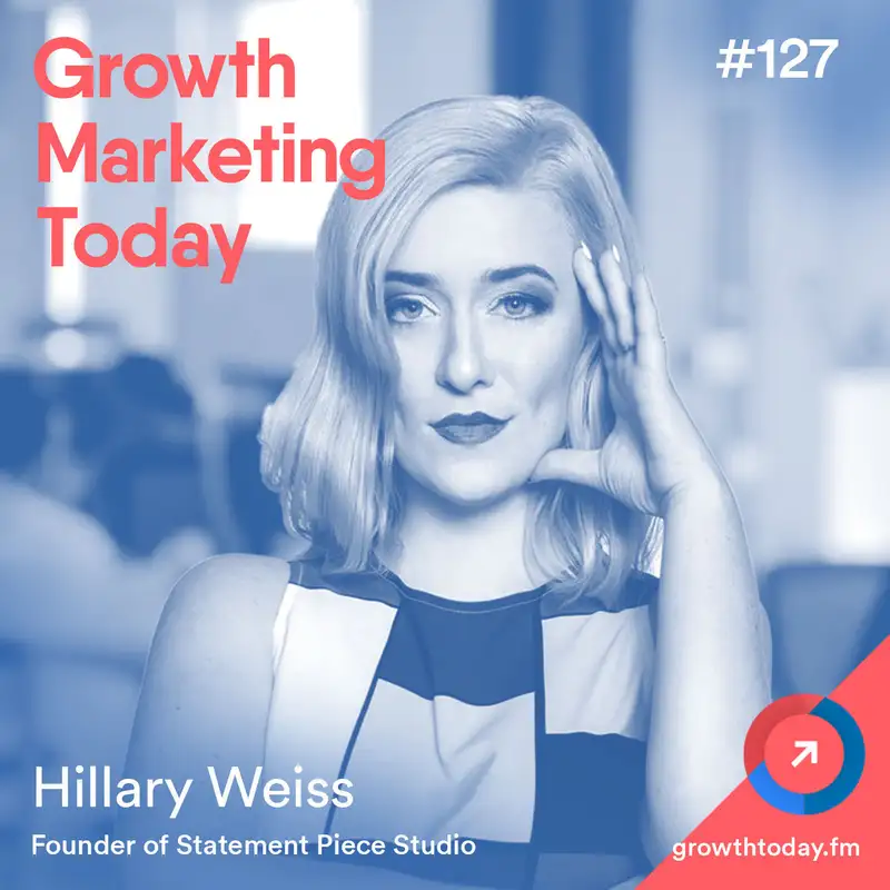 How to Build a Thriving Audience with Attention-Grabbing Content with Hillary Weiss (GMT127)