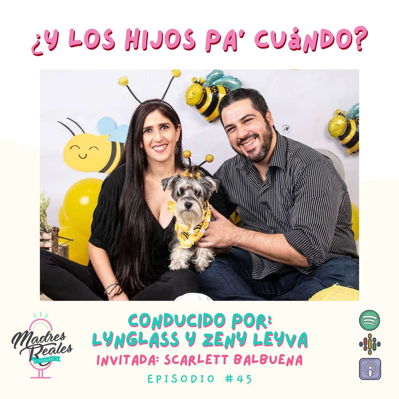 45. ¿Y los hijos pa' cuándo? Invitada: Scarlett Balbuena.
