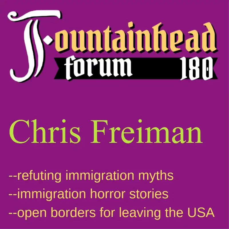 FF-180: Chris Freiman on open borders and immigration