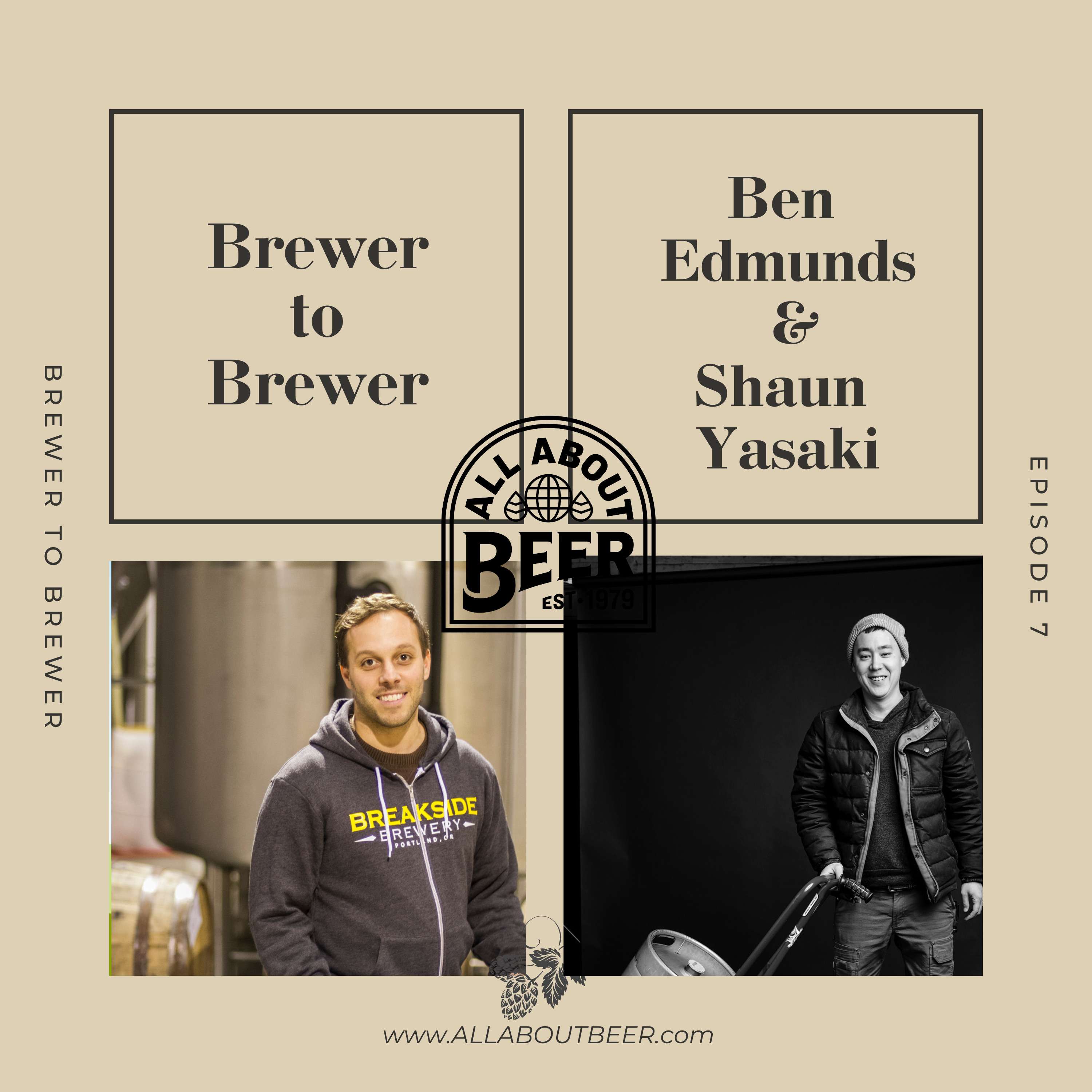 Brewer to Brewer: Ben Edmunds and Shaun Yasaki (Ep. 7)