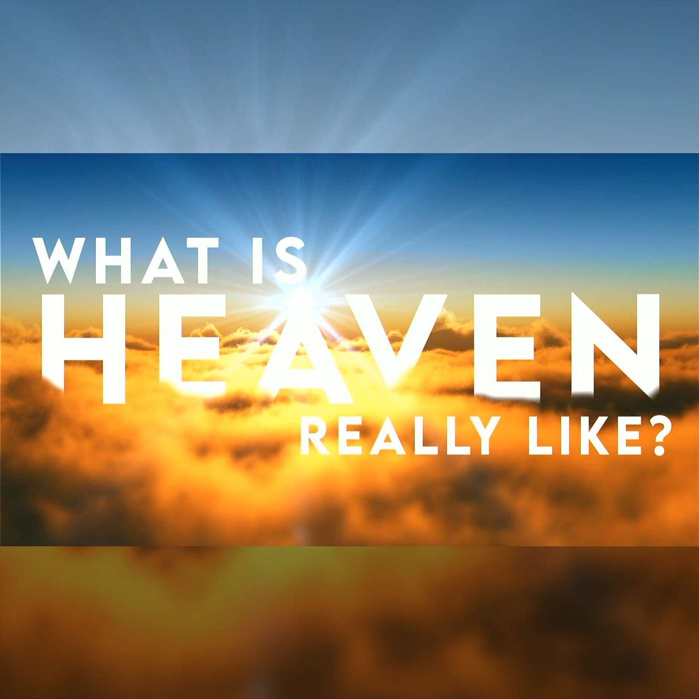 What is Heaven REALLY like? p.3