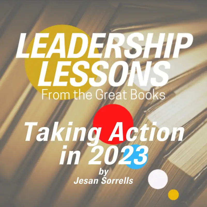  Leadership Lessons From The Great Books #44 - Take Action in 2023