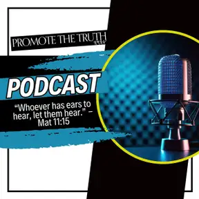 Promote The Truth Podcast