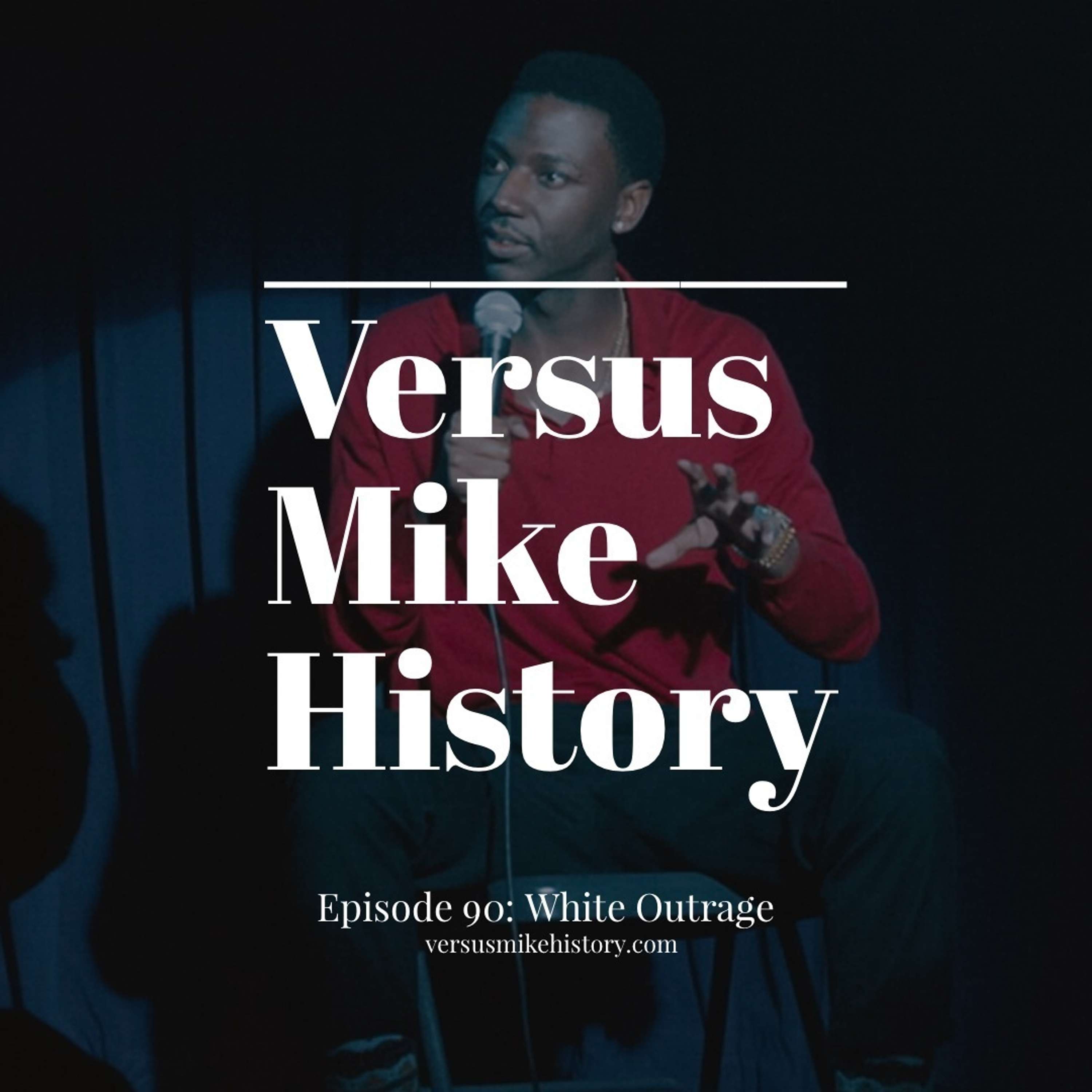 Episode 90: White Outrage