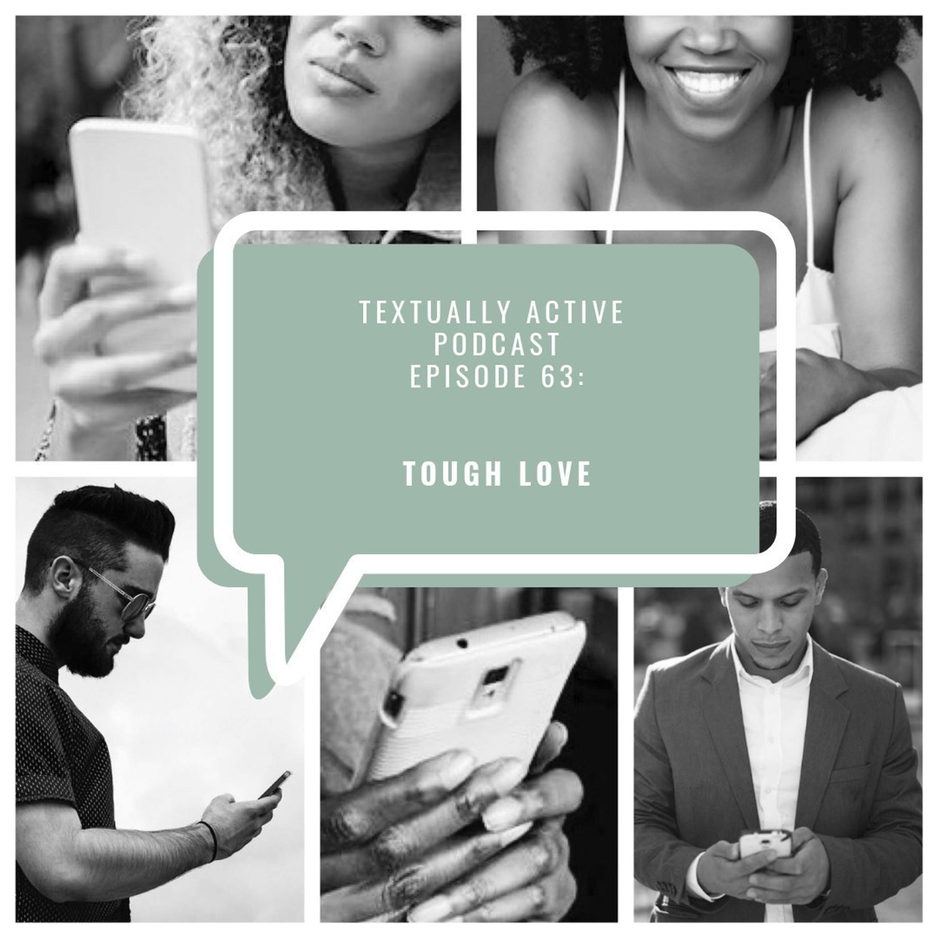 Episode 63 |  Tough Love