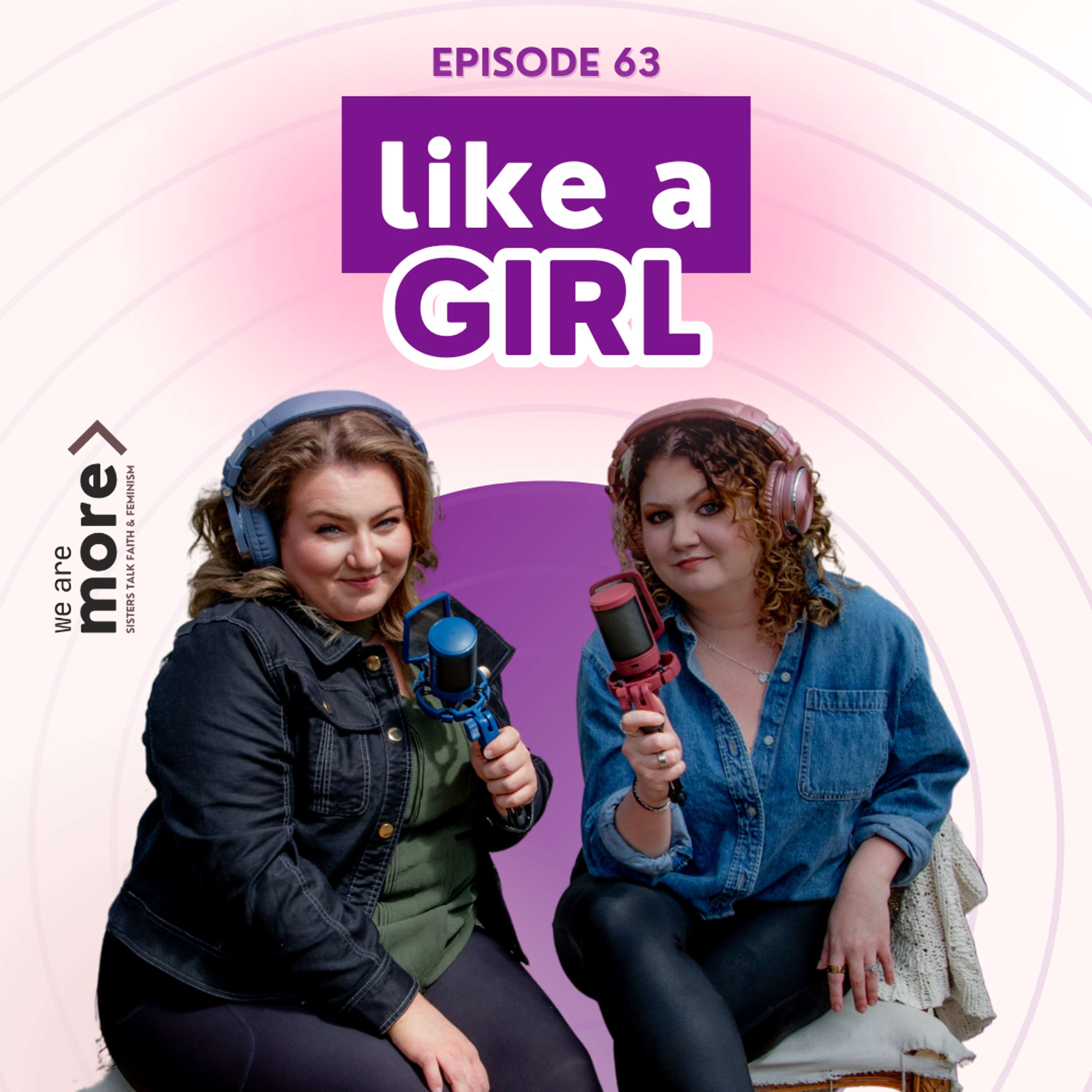 We Are More: Sisters Talk Faith & Feminism