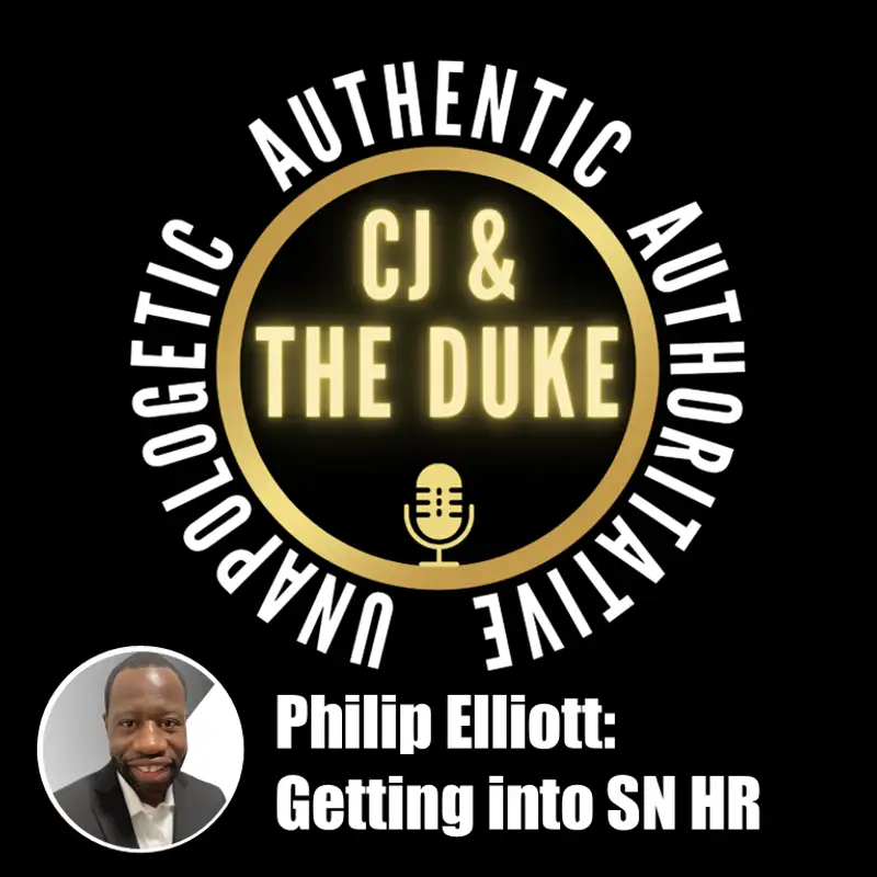 CJ & The Duke | Getting into ServiceNow HR with Philip Elliot