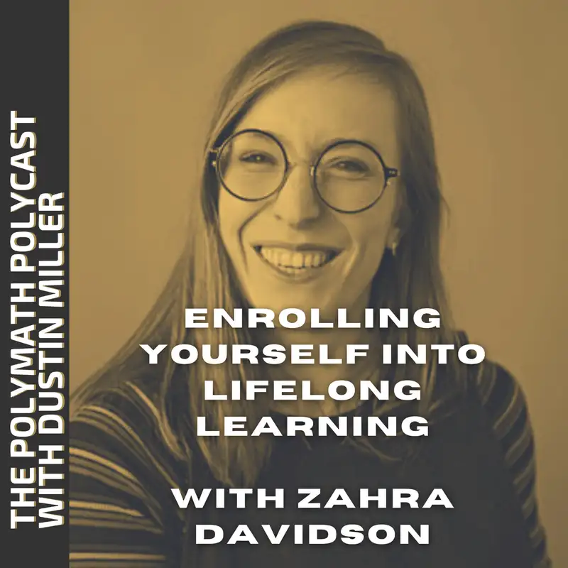 The Power of Enrolling Yourself into Lifelong Learning with Zahra Davidson [Interview]