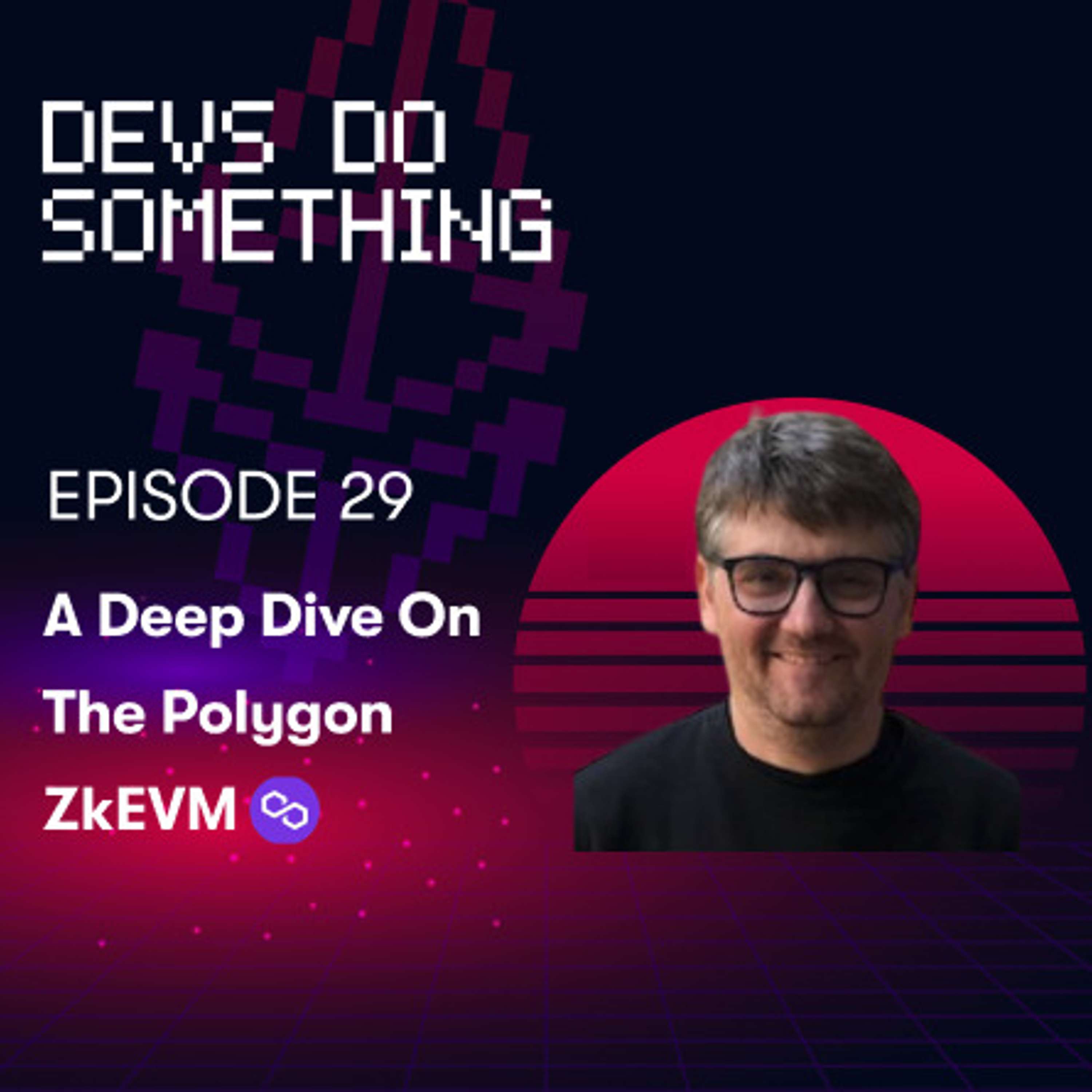 A Deep Dive into the Polygon zkEVM with Jordi Baylina