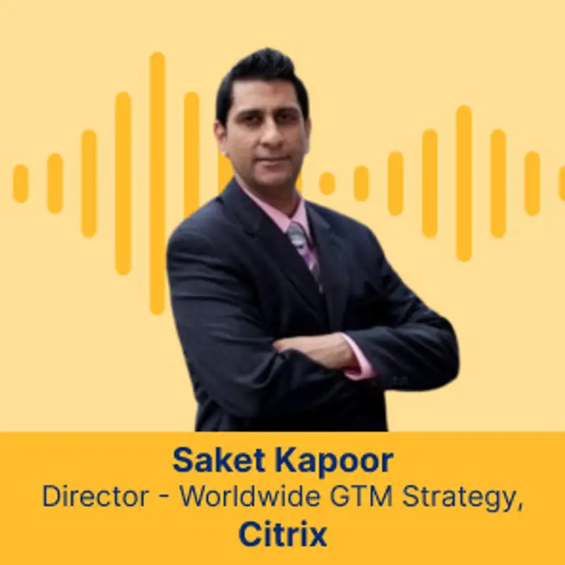 Scaling Sales Processes for GTM Strategy: Saket Kapoor's Blueprint for Success