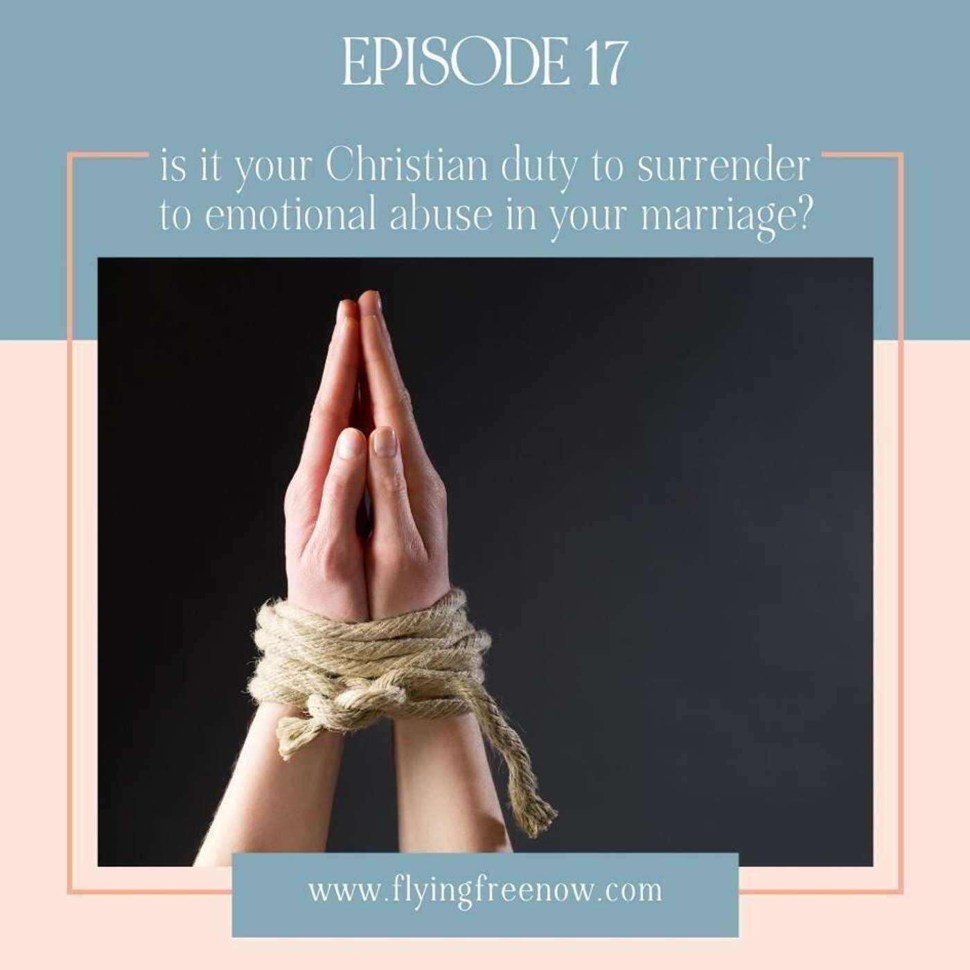 Is it Your Christian Duty to Surrender to Emotional Abuse in Your Marriage? [17]