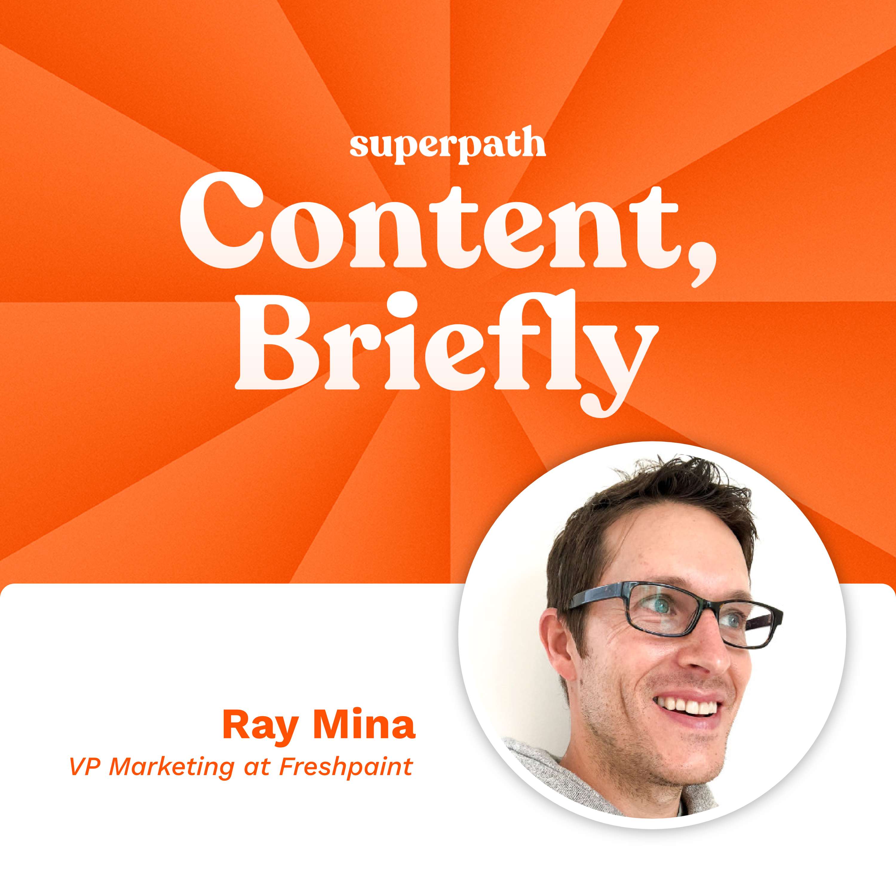 Freshpaint: Ray Mina on the role of content in highly regulated industries