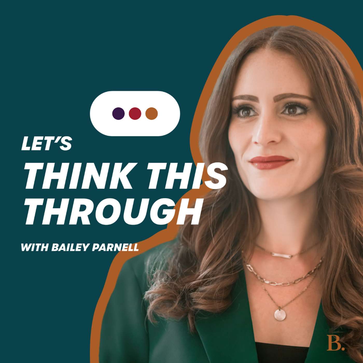 Let\'s Think This Through with Bailey Parnell