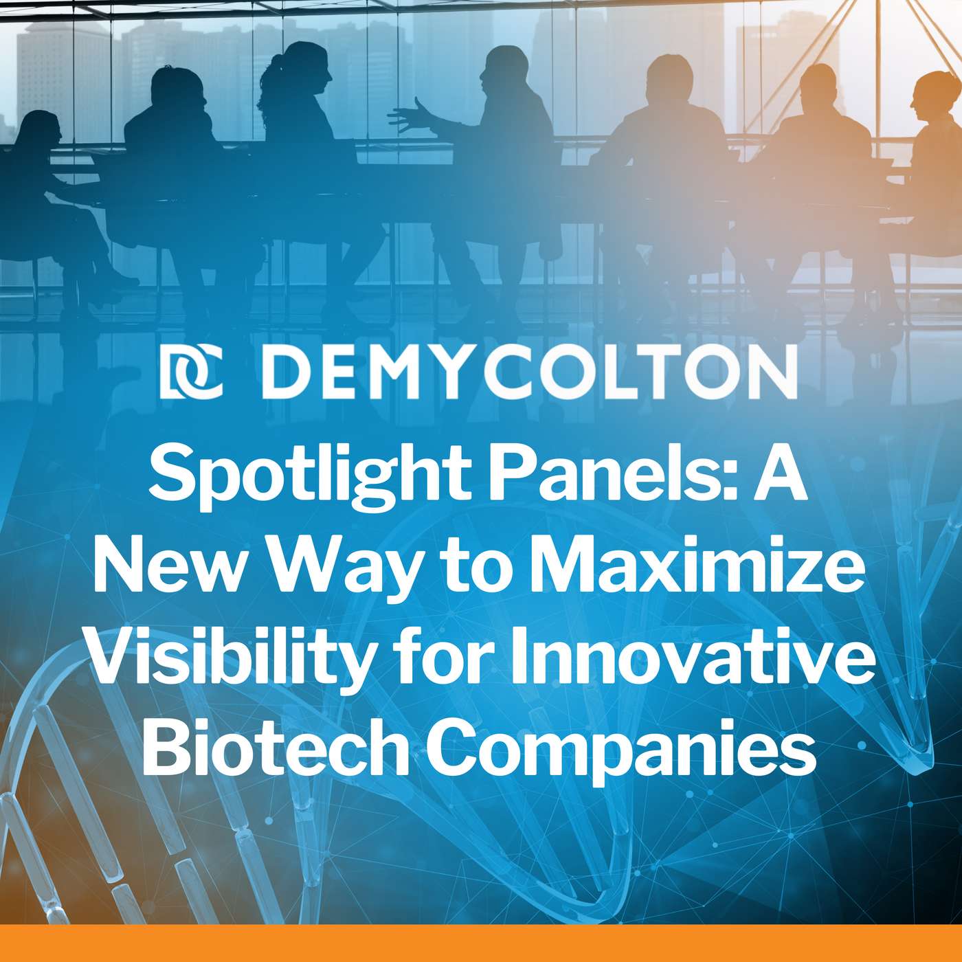 Spotlight Panels: A New Way to Maximize Visibility for Innovative Biotech Companies