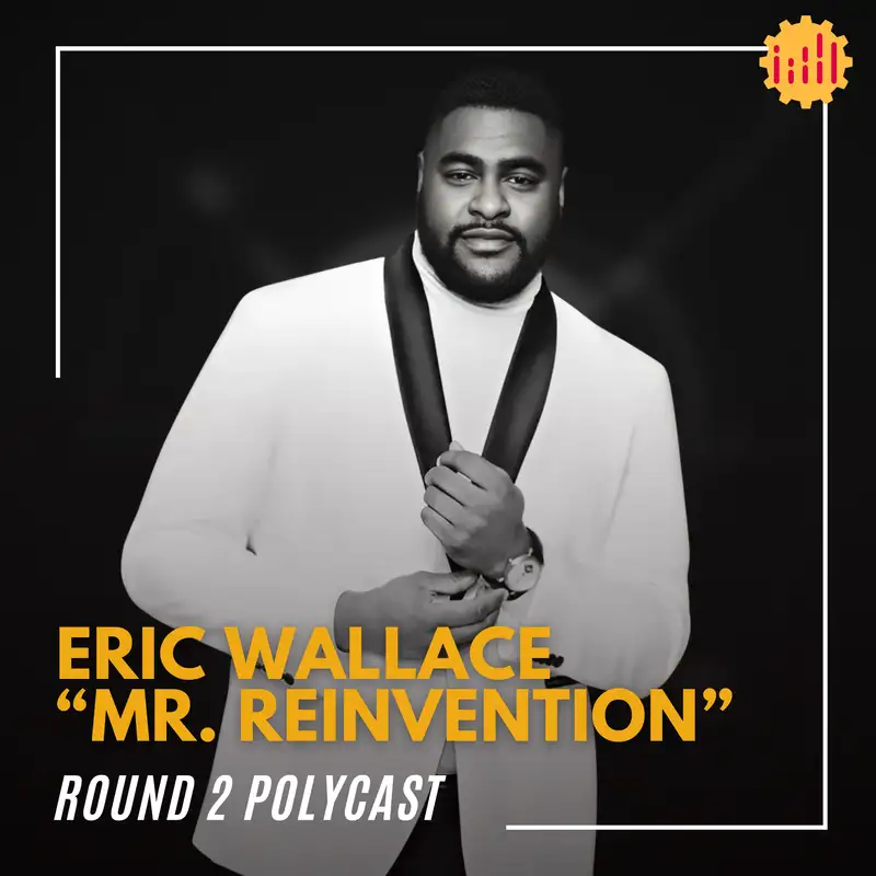 A Conversation with a Creative Polymath - Eric Wallace aka "Mr. ReInvention" [R2 Interview]